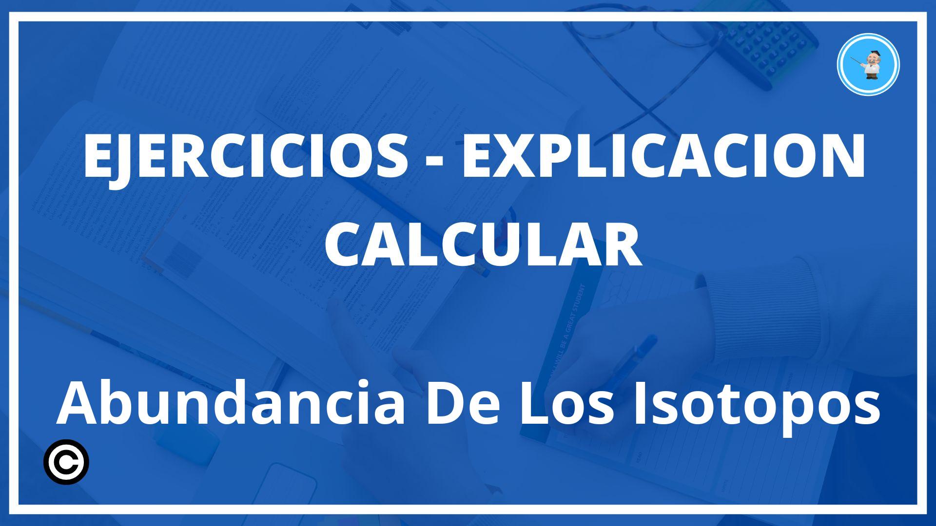 Ejercicios Calcular Abundancia De Los Isotopos PDF