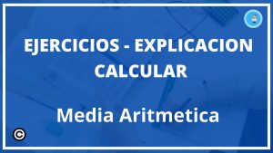Ejercicios Calcular Media Aritmetica