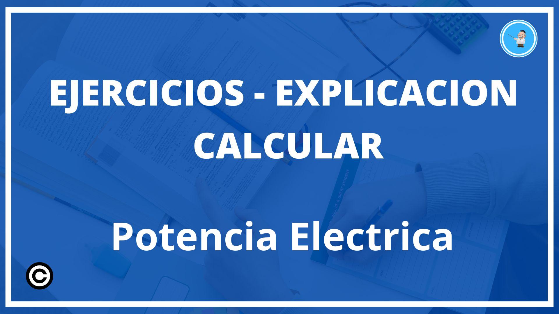Calcular Potencia Electrica Ejercicios Pdf 7565