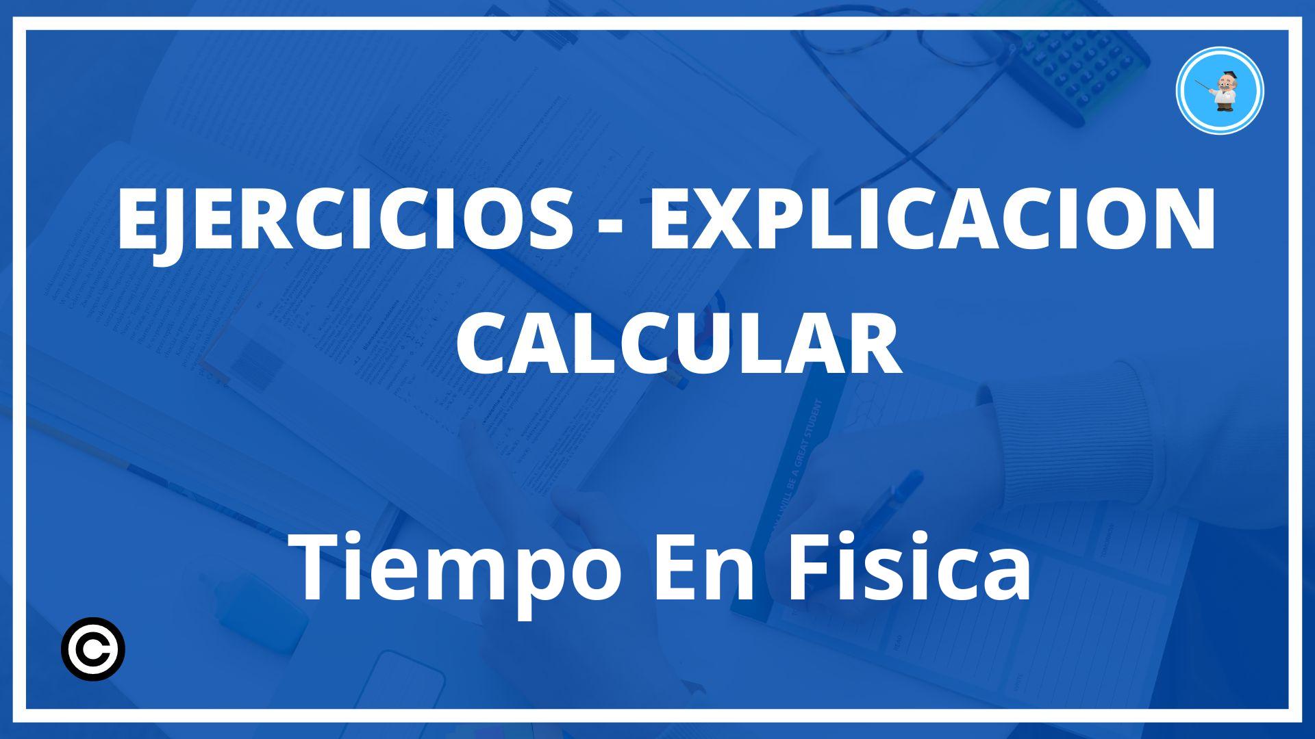 Ejercicios Calcular Tiempo En Fisica PDF
