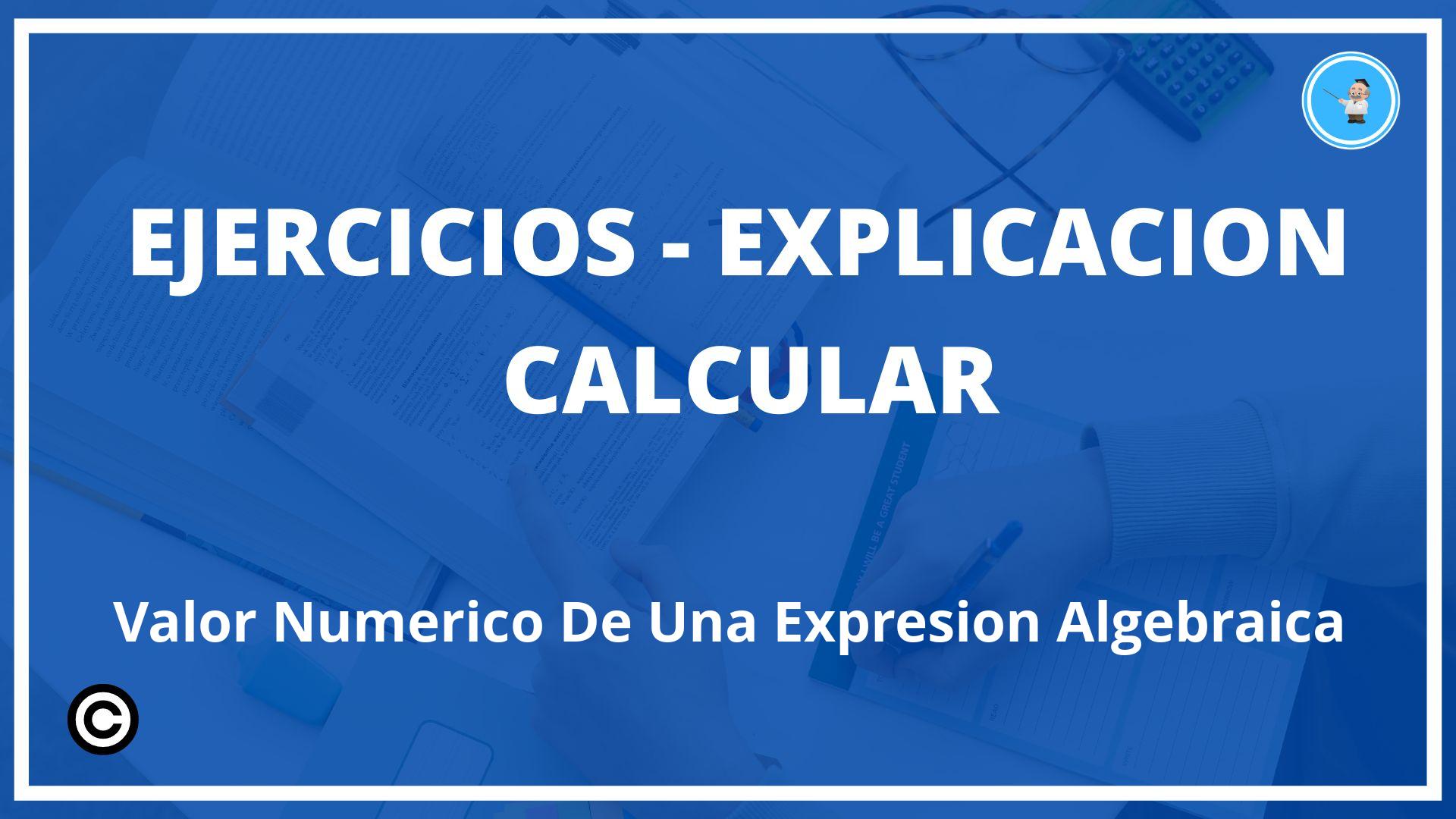 Ejercicios Calcular Valor Numerico De Una Expresion Algebraica PDF