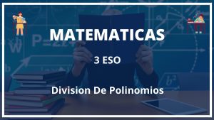 Ejercicios Division De Polinomios 3 ESO PDF Con Soluciones