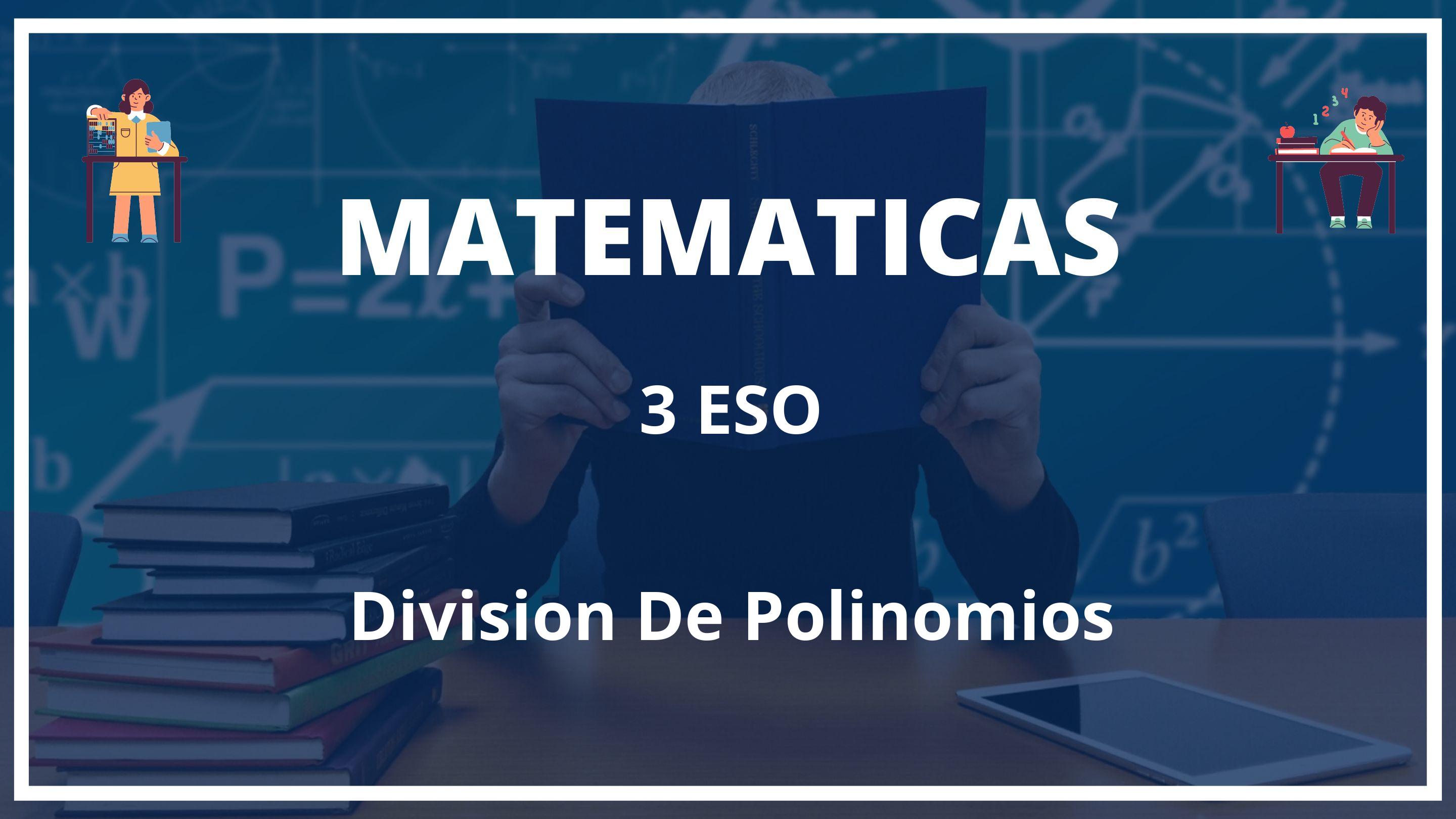 Division De Polinomios 3 ESO