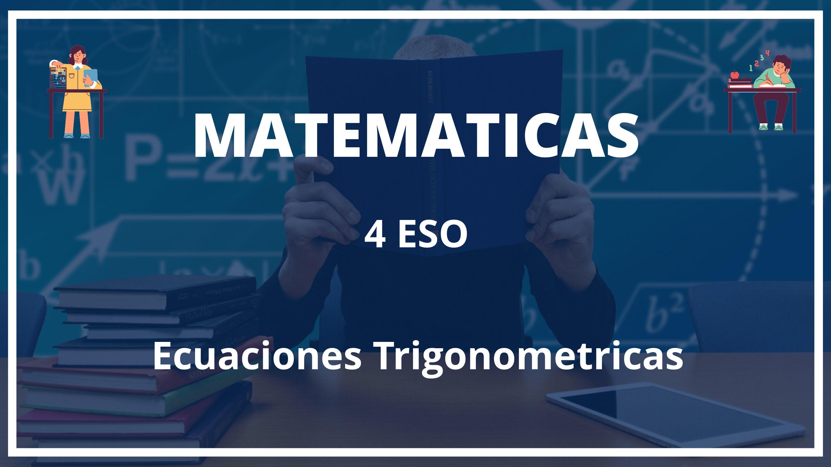 Ecuaciones Trigonometricas 4 ESO