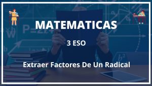 Ejercicios Extraer Factores De Un Radical 3 ESO con Soluciones PDF