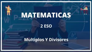 Ejercicios Multiplos Y Divisores 2 ESO PDF Con Soluciones