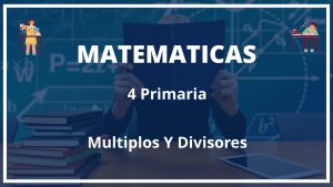 Ejercicios Multiplos Y Divisores 4 Primaria PDF con Soluciones