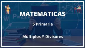Ejercicios Multiplos Y Divisores 5 Primaria Con Soluciones PDF