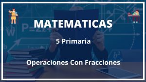 Ejercicios Operaciones Con Fracciones 5 Primaria con Soluciones PDF