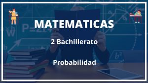 Ejercicios Probabilidad 2 Bachillerato con Soluciones PDF