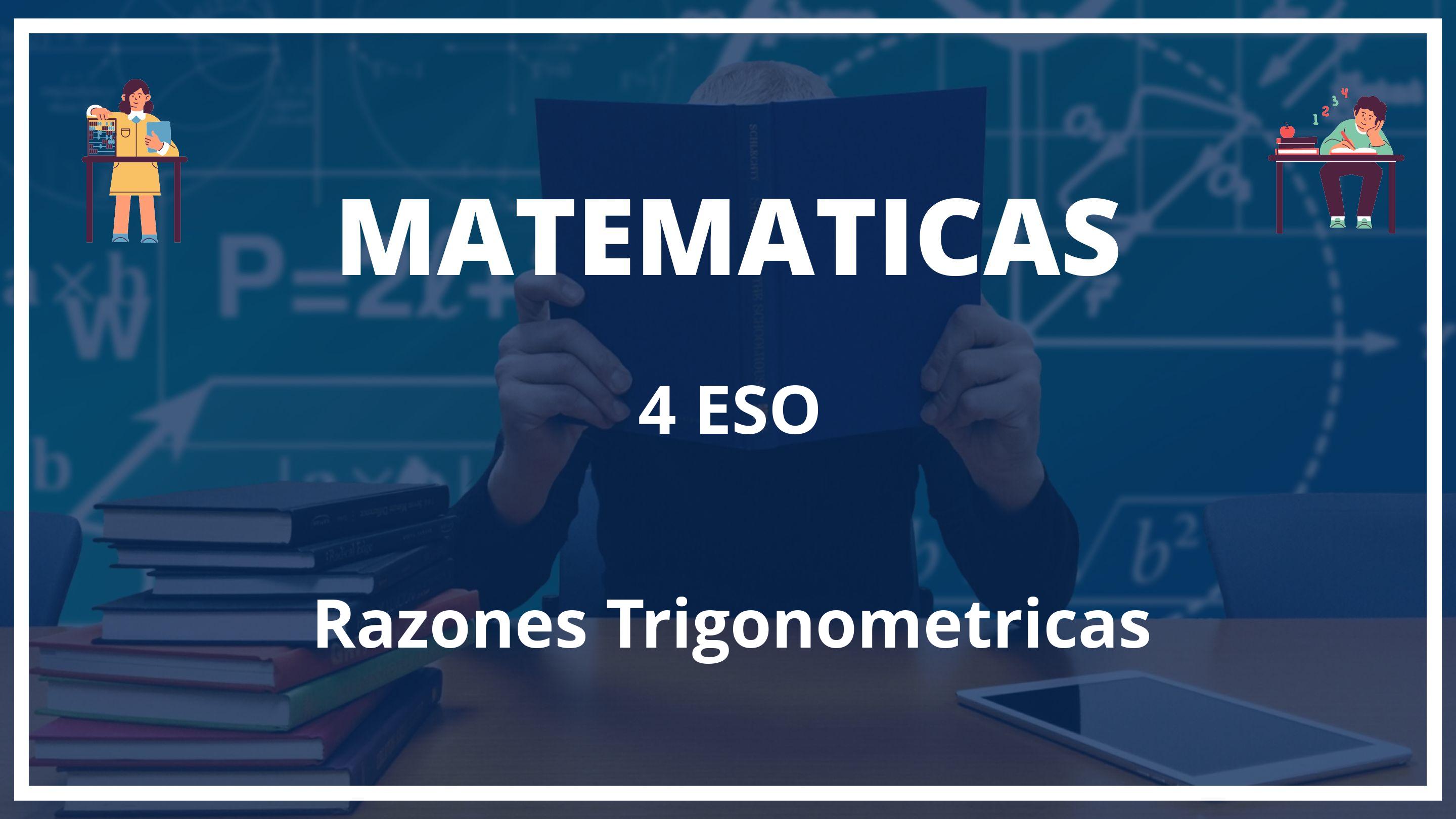 Razones Trigonometricas 4 ESO