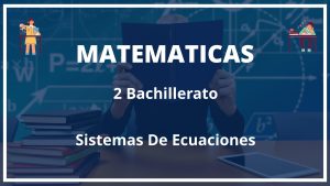 Ejercicios Sistemas De Ecuaciones 2 Bachillerato PDF Con Soluciones