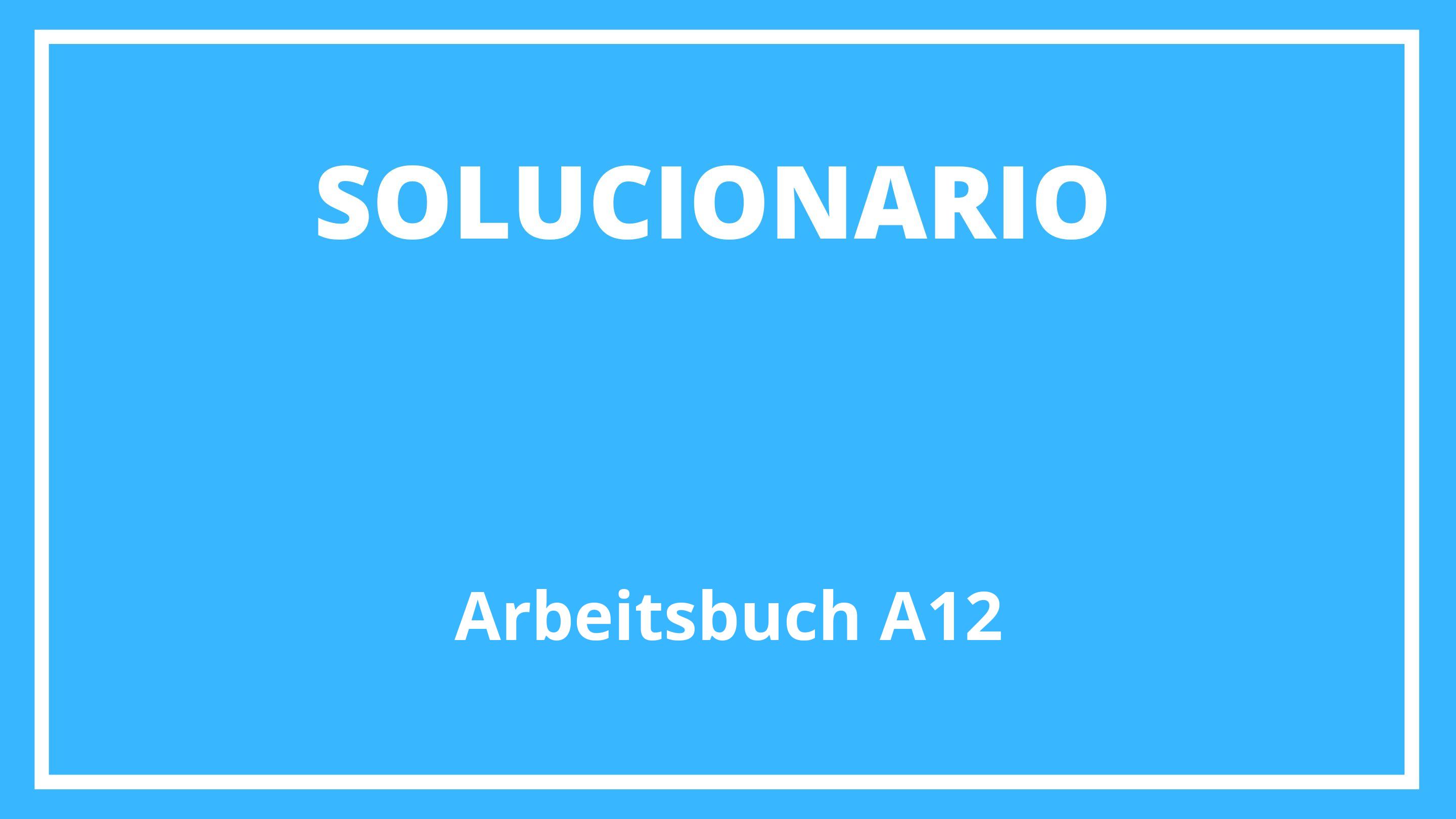 Solucionario Arbeitsbuch A1.2