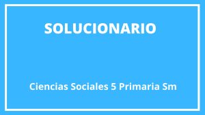 Solucionario Ciencias Sociales 5 Primaria Sm