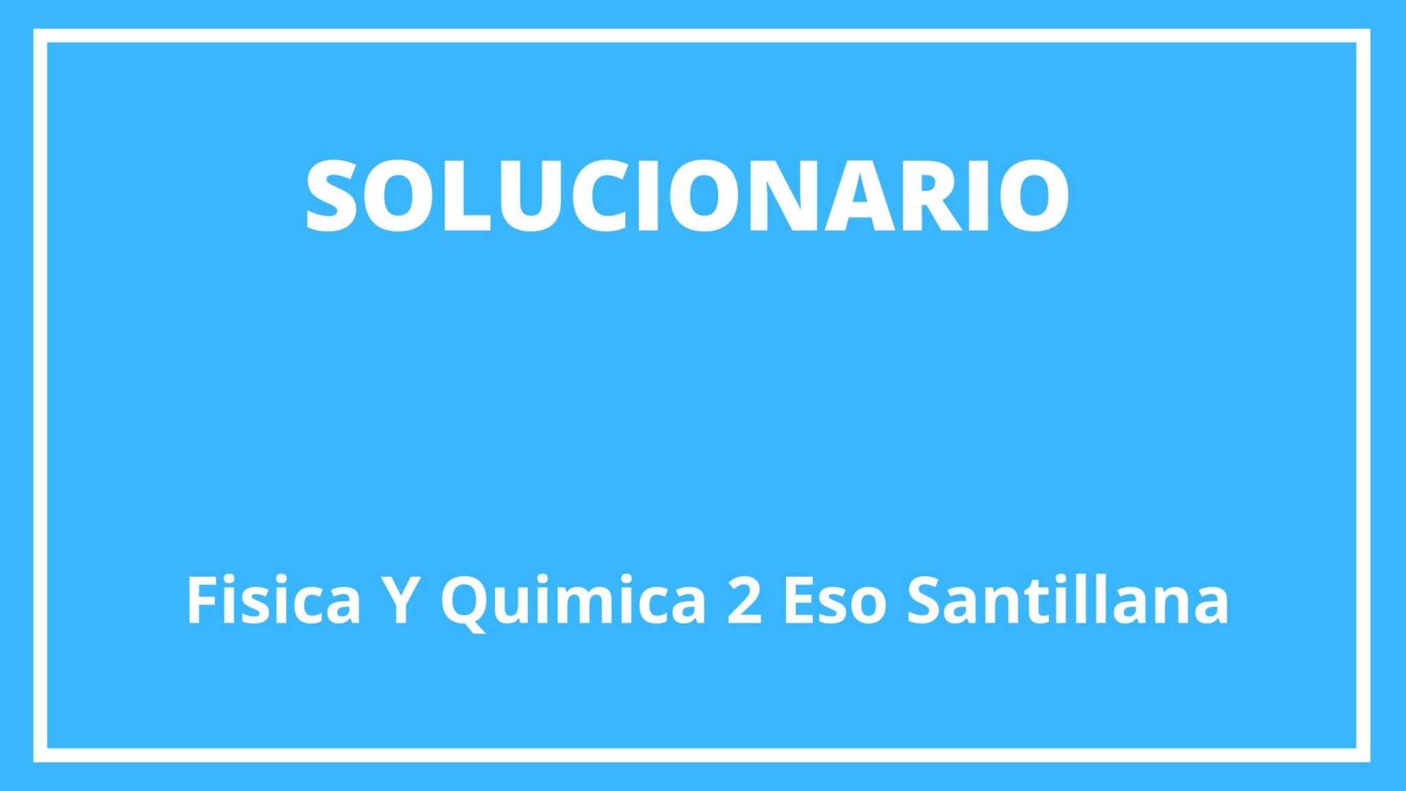 Solucionario Santillana Fisica Y Quimica 1 Bachillerato 7315