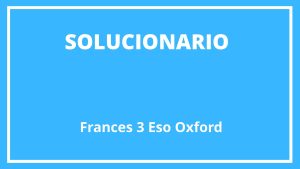 Solucionario Francés 3 Eso Oxford