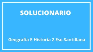 Solucionario Geografía E Historia 2 Eso Santillana