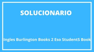 Solucionario Inglés Burlington Books 2 Eso Student'S Book