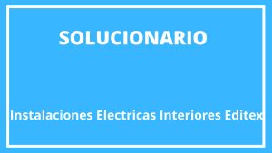 Solucionario Instalaciones Eléctricas Interiores Editex