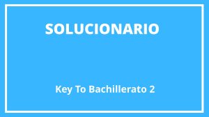 Key To Bachillerato 2 Solucionario