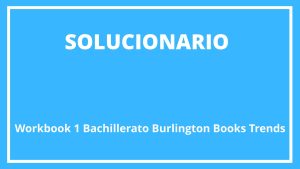 Solucionario Workbook 1 Bachillerato Burlington Books Trends